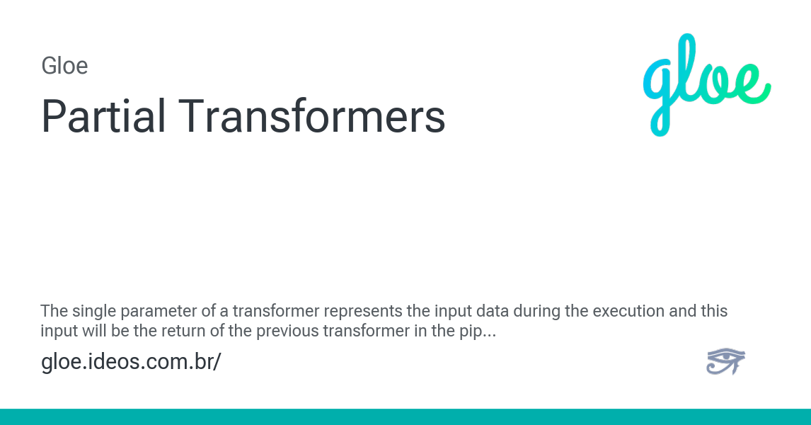 Partial Transformers - Gloe - Your Code As A Flow